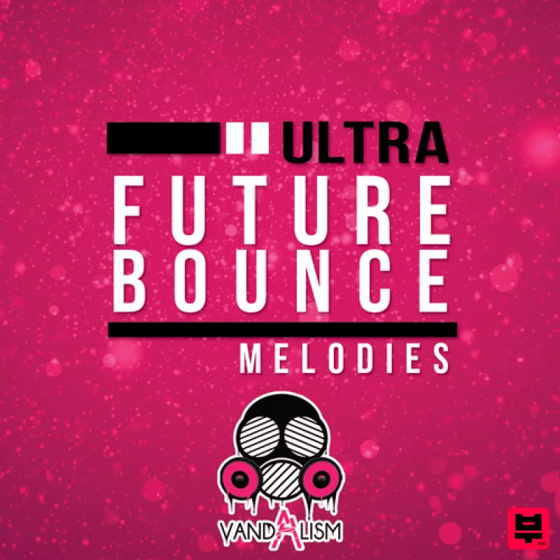 Vandalism Ultra Future Bounce Melodies - EDM
