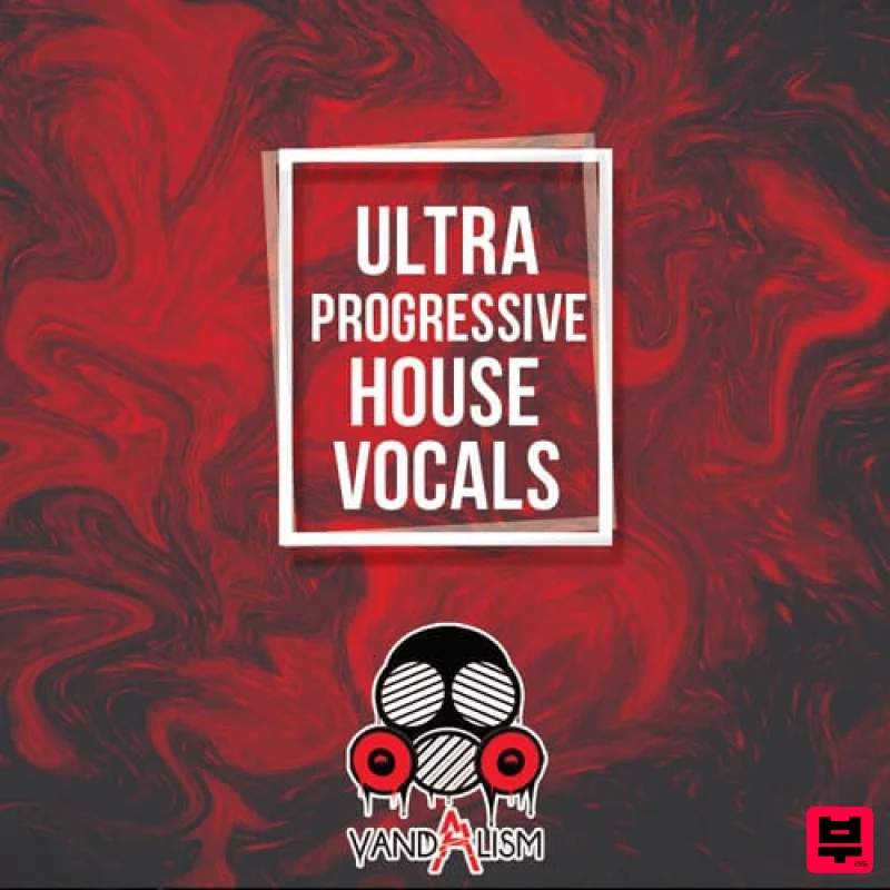 Vandalism Ultra Progressive House Vocals - House