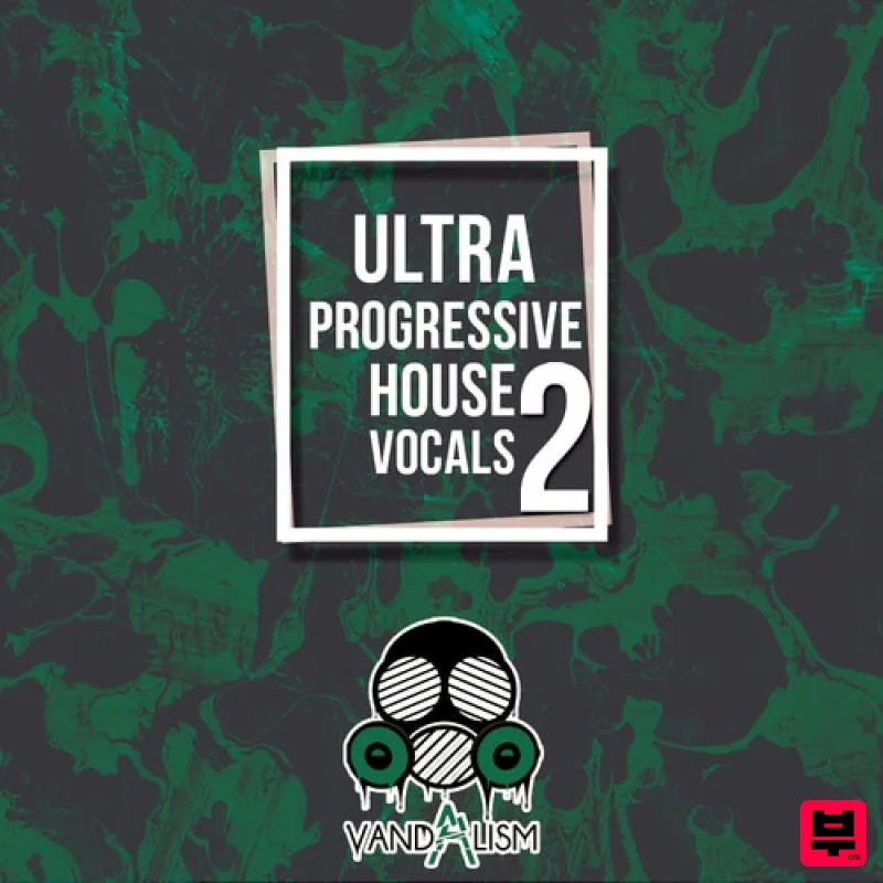 Vandalism Ultra Progressive House Vocals 2 - EDM