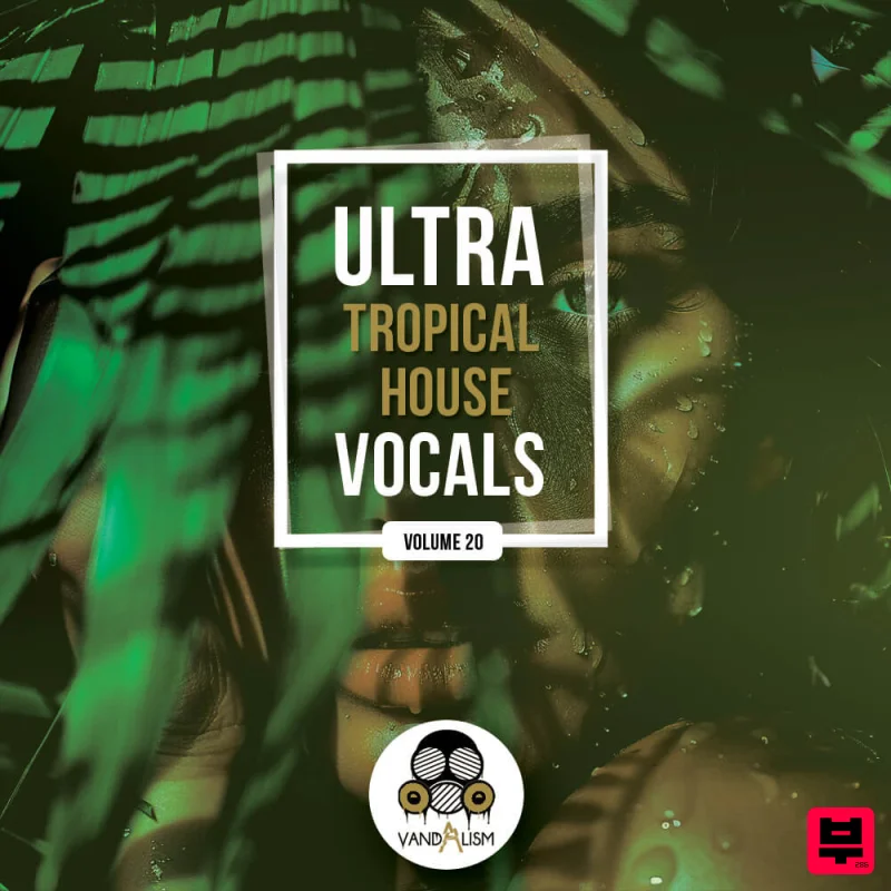 Vandalism Ultra Tropical House Vocals 20 - Pop