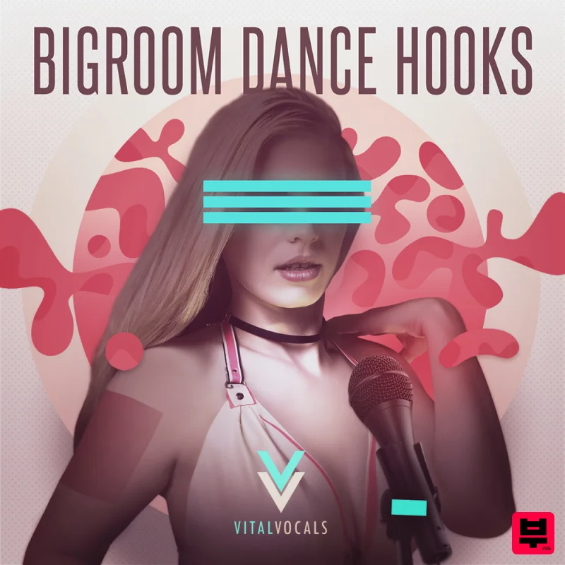 Vital Vocals Bigroom Dance Hooks - House