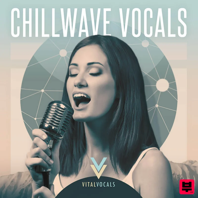 Vital Vocals Chillwave Vocals - Future Bass