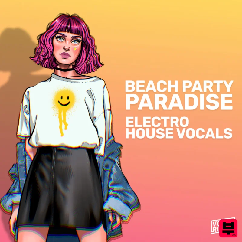 Vocal Roads Beach Party Paradise - Electro House Vocals - Electro House
