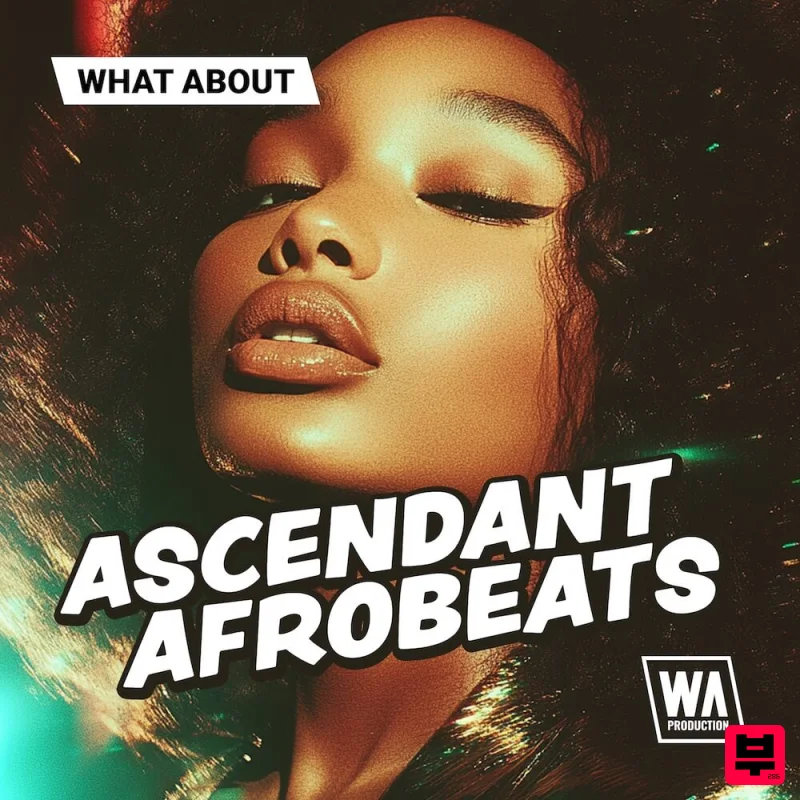 W.A. Production What About: Ascendant Afrobeats - Afrobeat