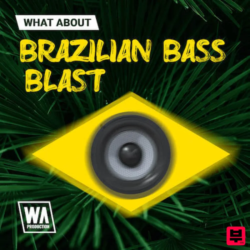 W.A. Production What About: Brazilian Bass Blast - EDM