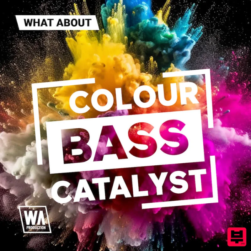 W.A. Production What About: Colour Bass Catalyst - Bass House