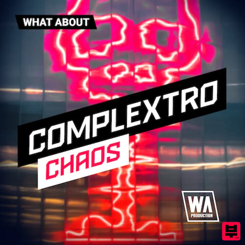 W.A. Production What About: Complextro Chaos - Complextro