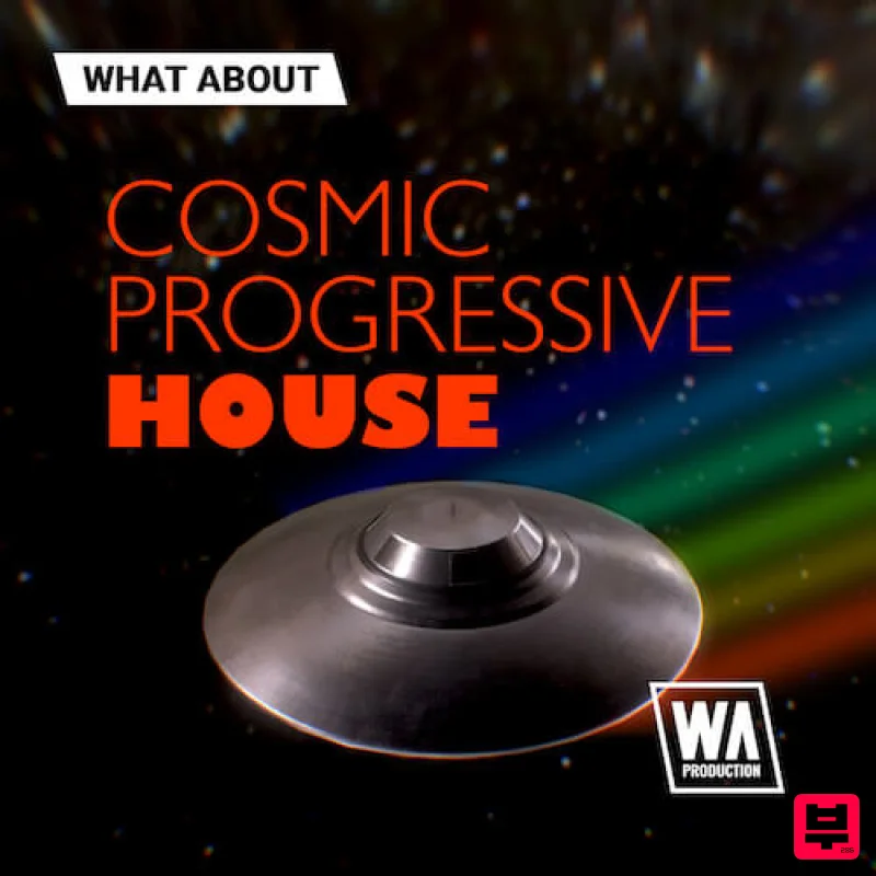 W.A. Production What About: Cosmic Progressive House - Progressive