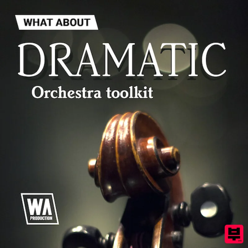 W.A. Production What About: Dramatic Orchestra Toolkit - Cinematic