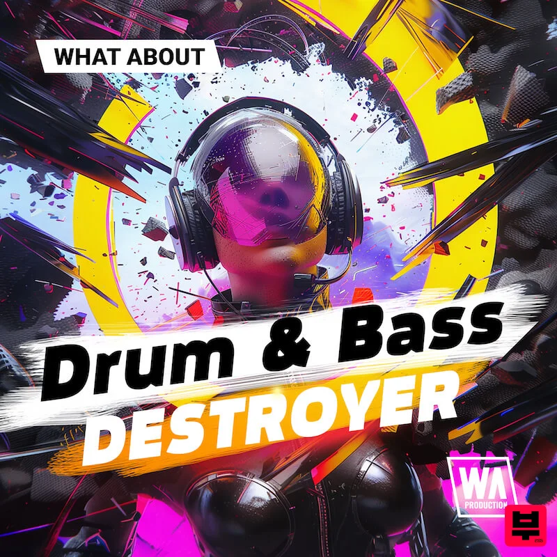 W.A. Production What About: Drum & Bass Destroyer - Drum & Bass