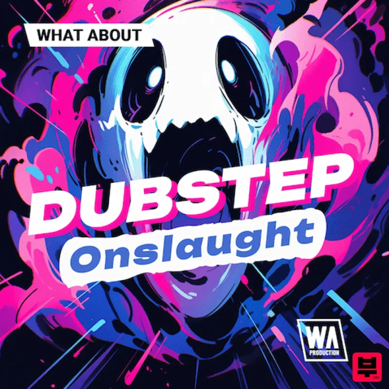 W.A. Production What About: Dubstep Onslaught - Dubstep