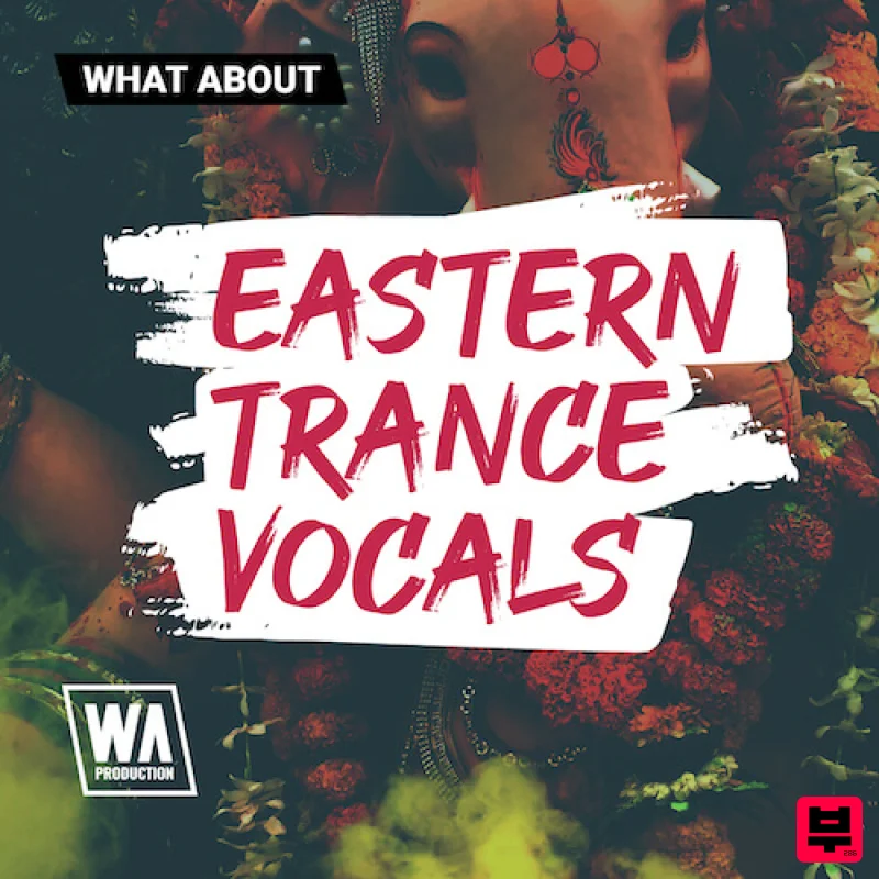 W.A. Production What About: Eastern Trance Vocals - Trance
