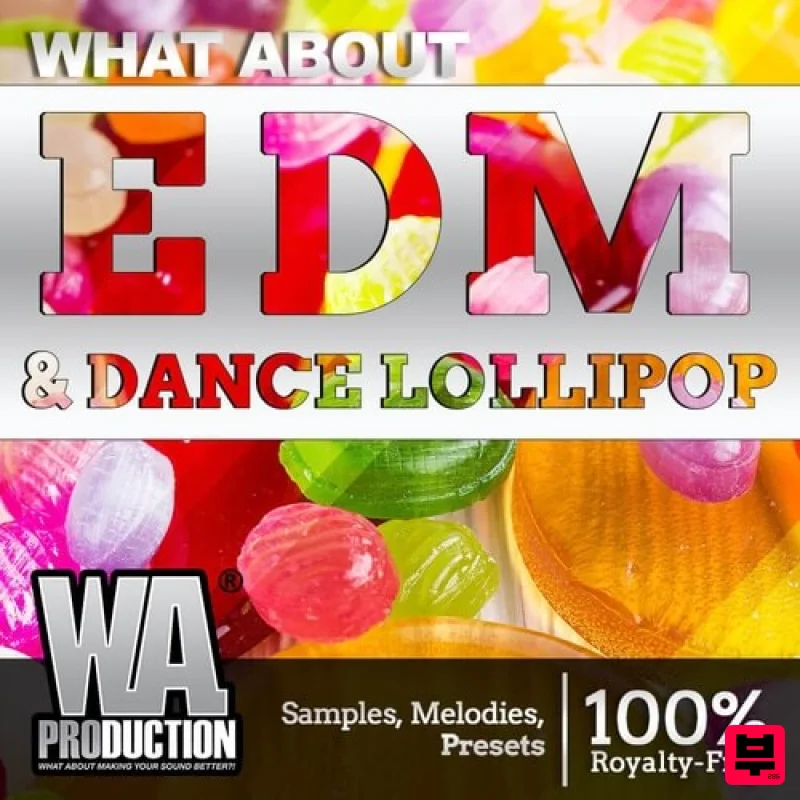 W.A. Production What About: EDM & Dance Lollipop - Dance Music