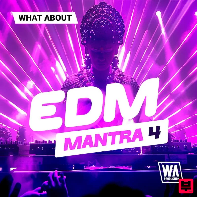 W.A. Production What About: EDM Mantra 4 - EDM
