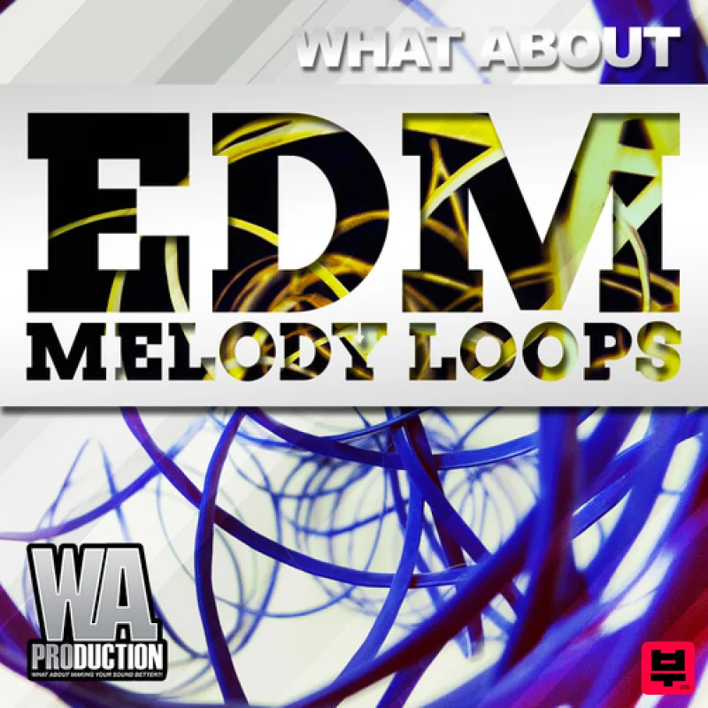 W.A. Production What About: EDM Melody Loops - EDM