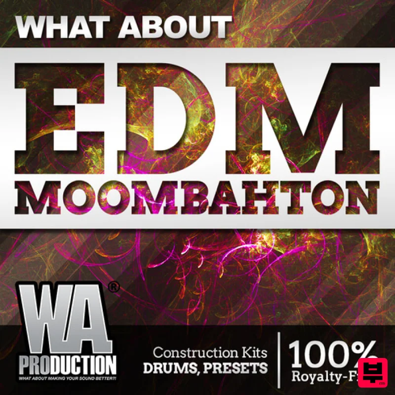 W.A. Production What About: EDM Moombahton - Moombahton