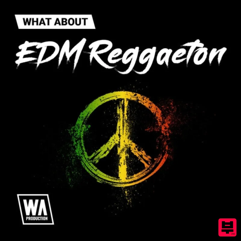 W.A. Production What About: EDM Reggaeton - EDM