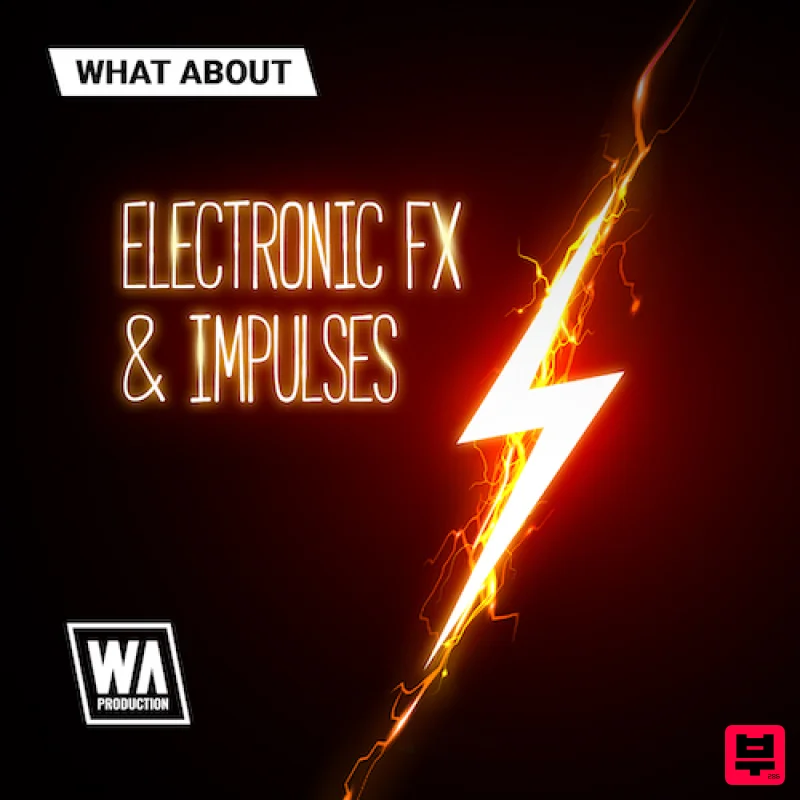 W.A. Production What About: Electronic FX & Impulses - Dubstep