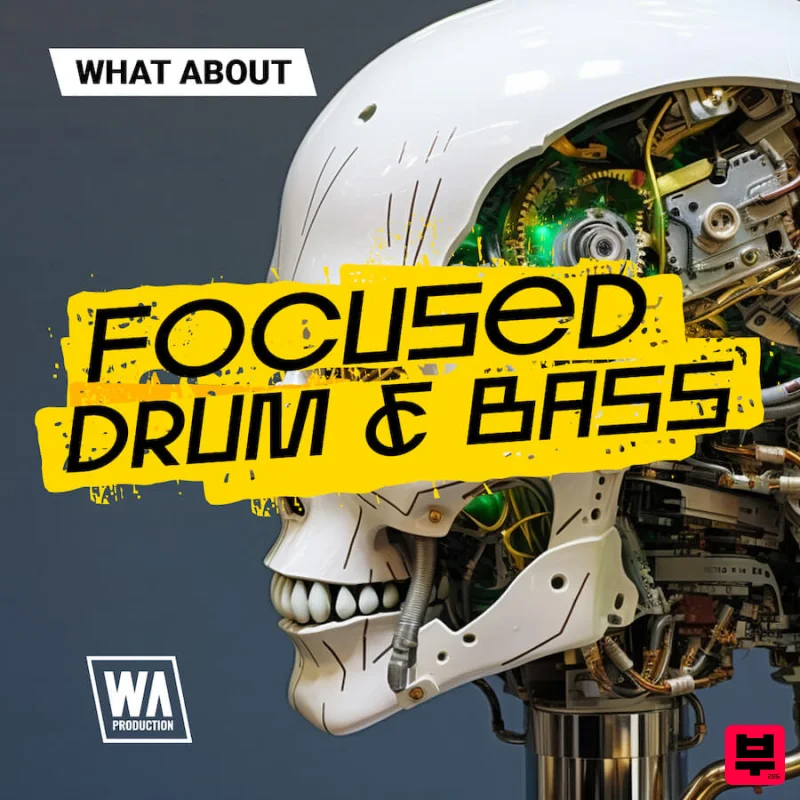 W.A. Production What About: Focused Drum & Bass - Drum & Bass