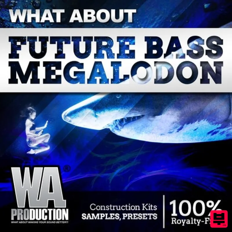 W.A. Production What About: Future Bass MEGALODON - Future Bass