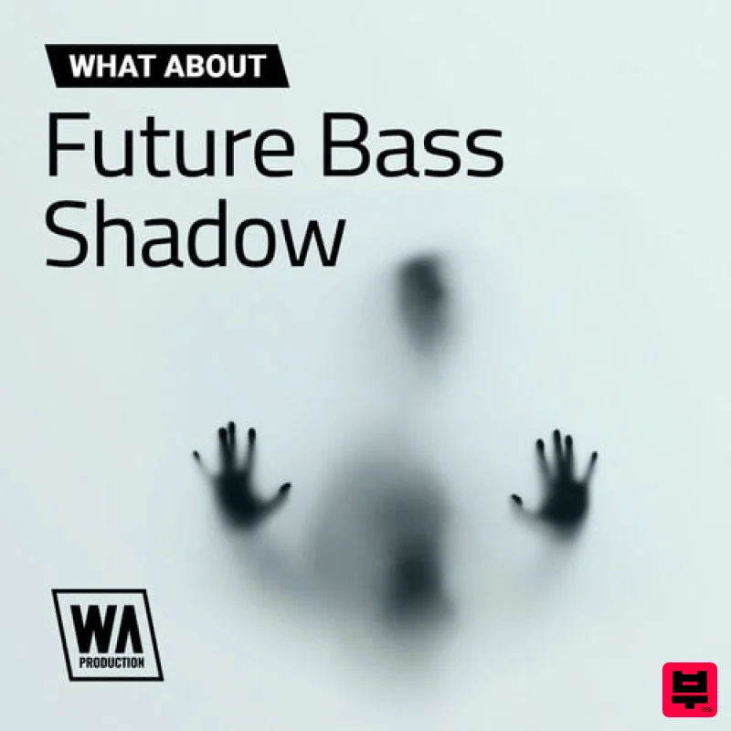 W.A. Production What About: Future Bass Shadow - Future Bass
