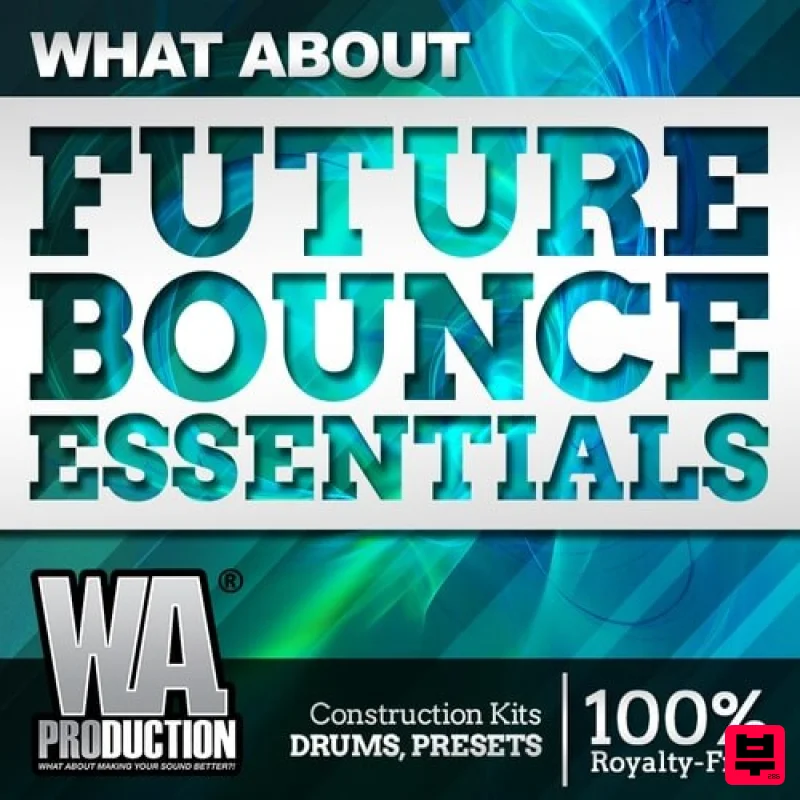 W.A. Production What About: Future Bounce Essentials - Future Bounce