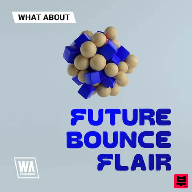 W.A. Production What About: Future Bounce Flair - Future Bounce