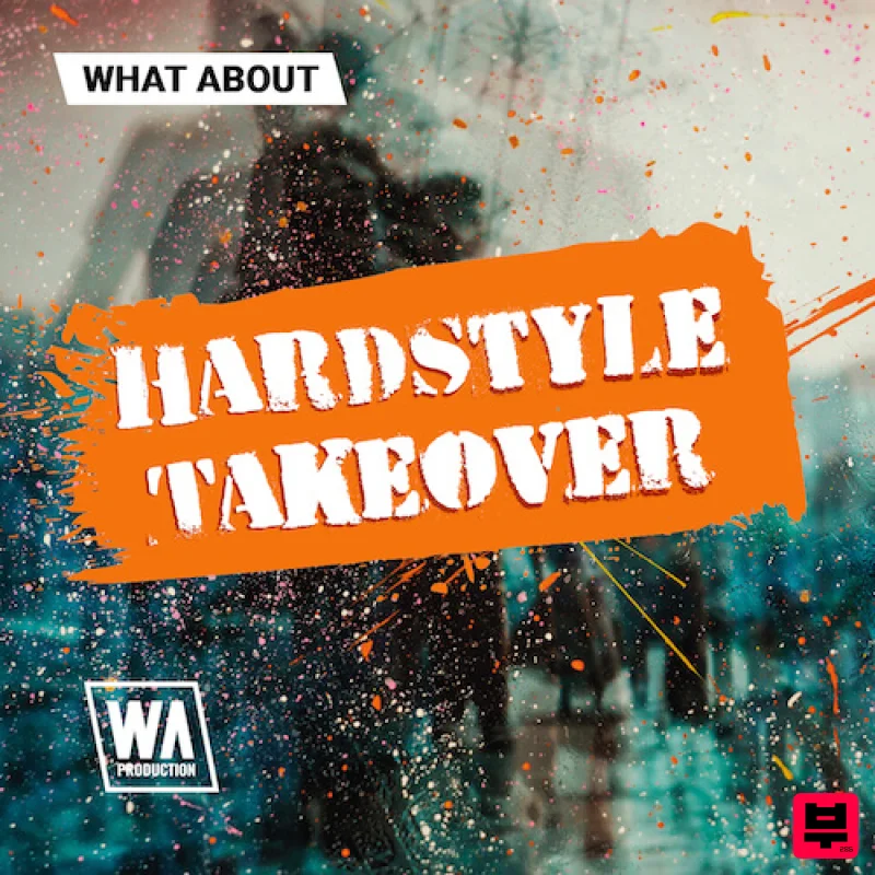 W.A. Production What About: Hardstyle Takeover - Hardstyle