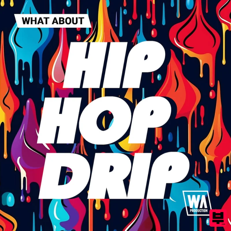 W.A. Production What About: Hip Hop Drip - Hip Hop