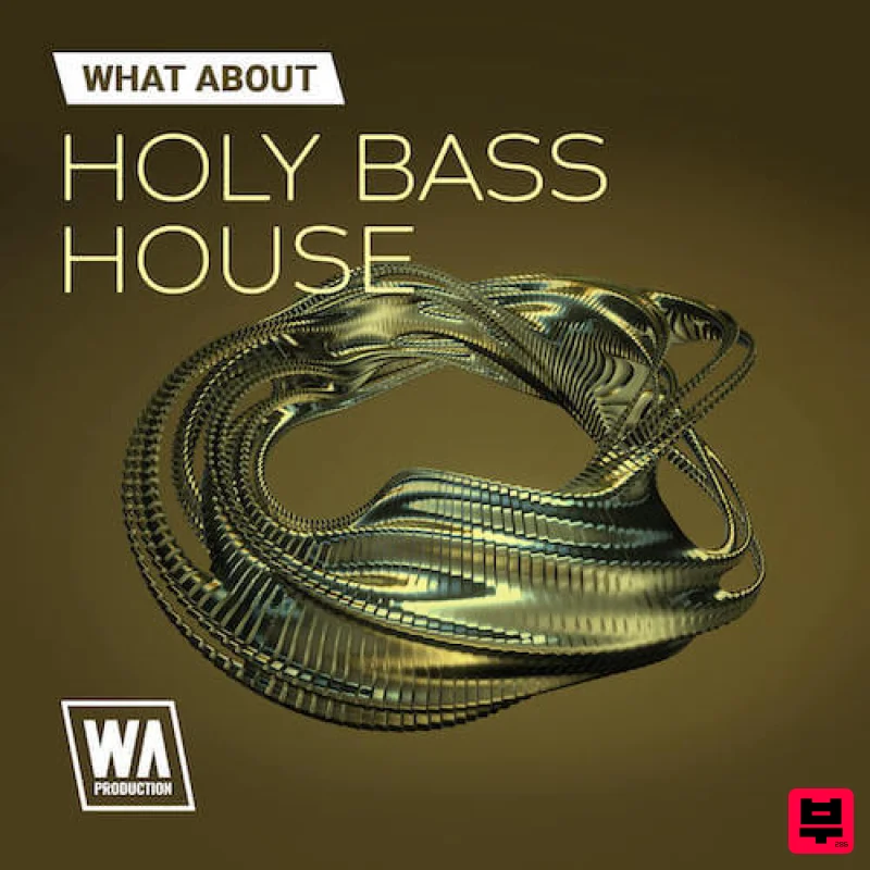 W.A. Production What About: Holy Bass House - Bass House