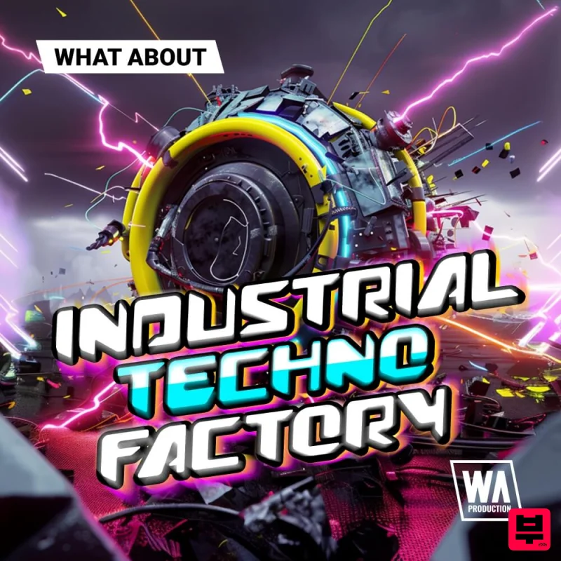 W.A. Production What About: Industrial Techno Factory - Techno