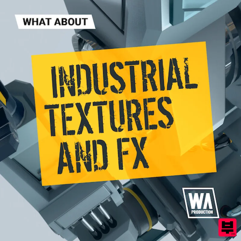 W.A. Production What About: Industrial Textures and FX - Sound Effect