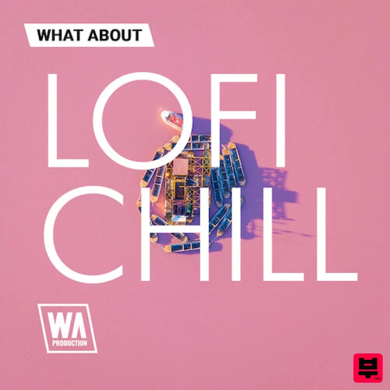 W.A. Production What About: Lofi Chill - Lofi