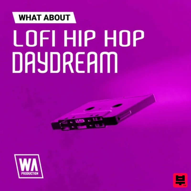 W.A. Production What About: Lofi Hip Hop Daydream - Hip Hop