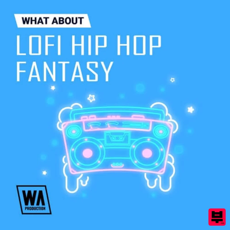 W.A. Production What About: Lofi Hip Hop Fantasy - Hip Hop