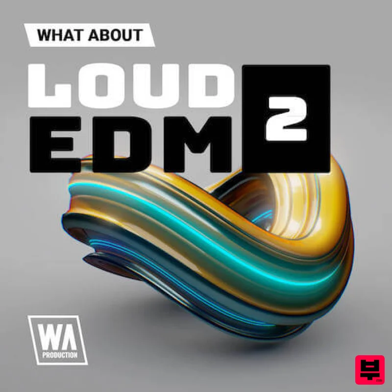 W.A. Production What About: Loud EDM 2 - EDM