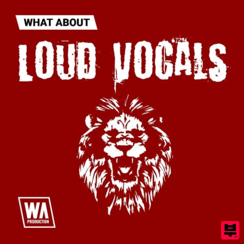 W.A. Production What About: Loud Vocals - EDM
