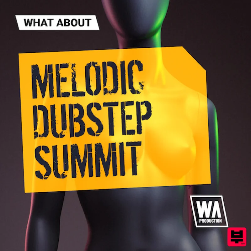 W.A. Production What About: Melodic Dubstep Summit - Dubstep