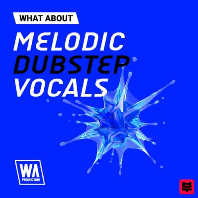 W.A. Production What About: Melodic Dubstep Vocals - Dubstep