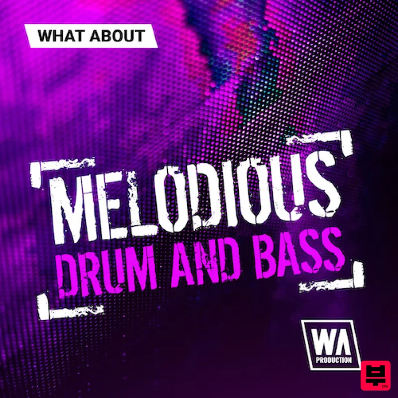 W.A. Production What About: Melodious Drum & Bass - Drum & Bass