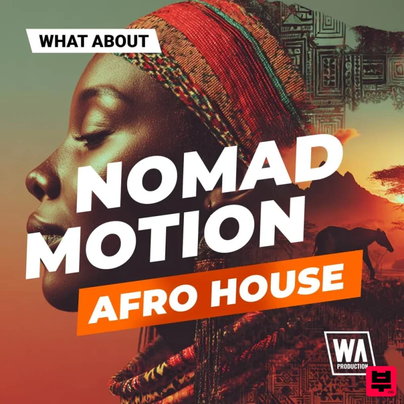 W.A. Production What About: Nomad Motion Afro House - Afrobeat