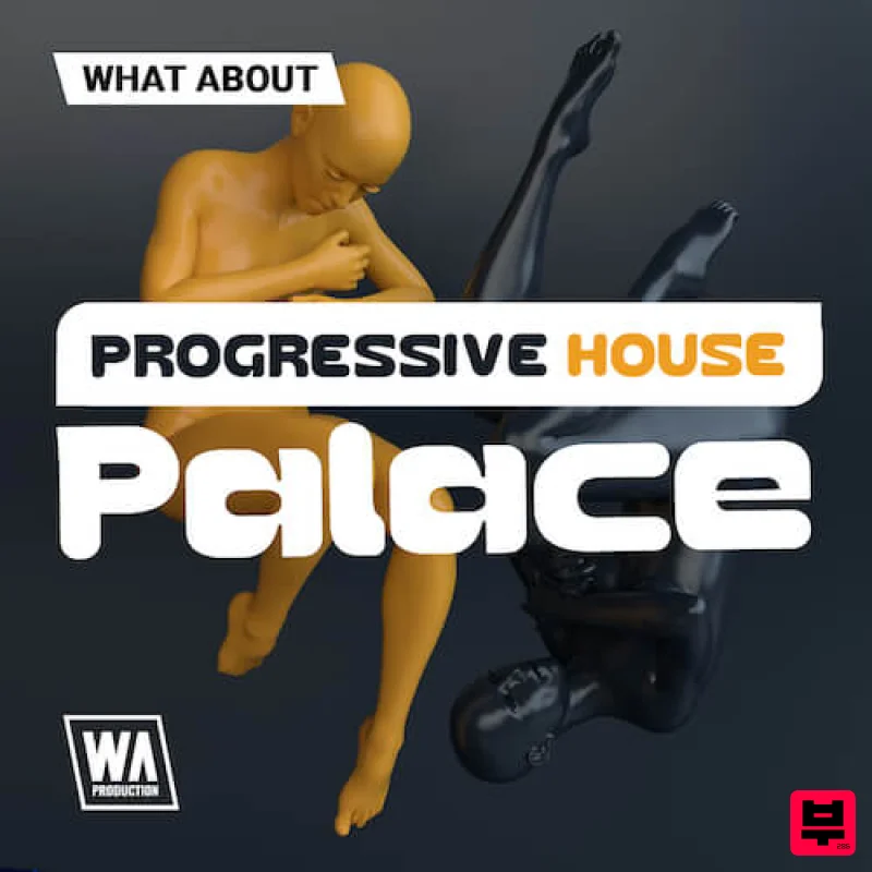 W.A. Production What About: Progressive House Palace - EDM