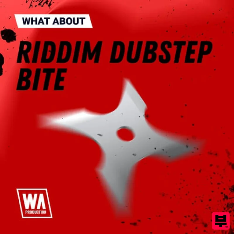 W.A. Production What About: Riddim Dubstep Bite - Dubstep