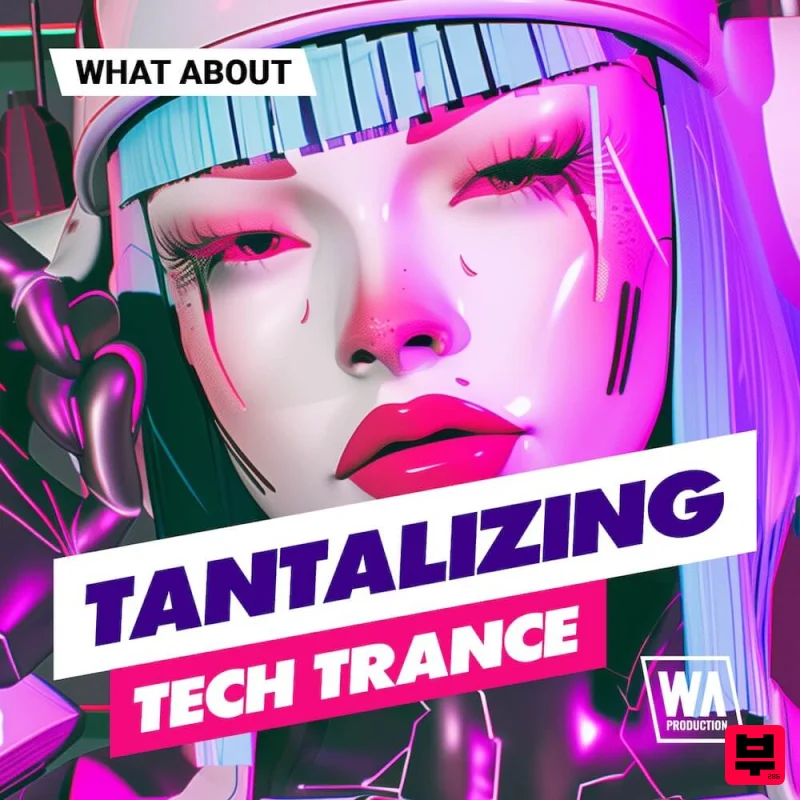 W.A. Production What About: Tantalizing Tech Trance - Tech House