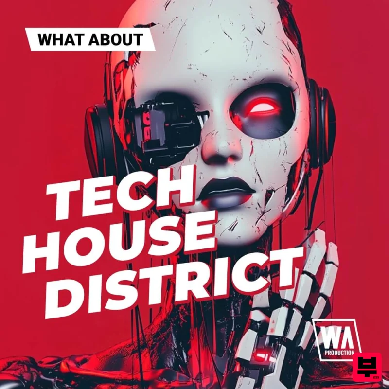 W.A. Production What About: Tech House District - Tech House