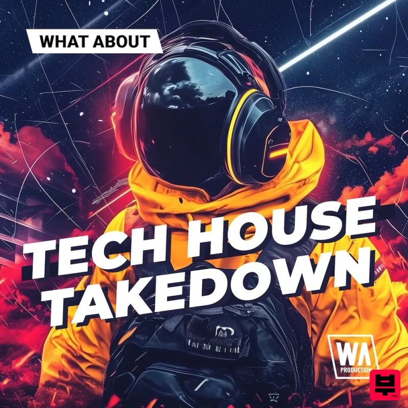 W.A. Production What About: Tech House Takedown - Tech House