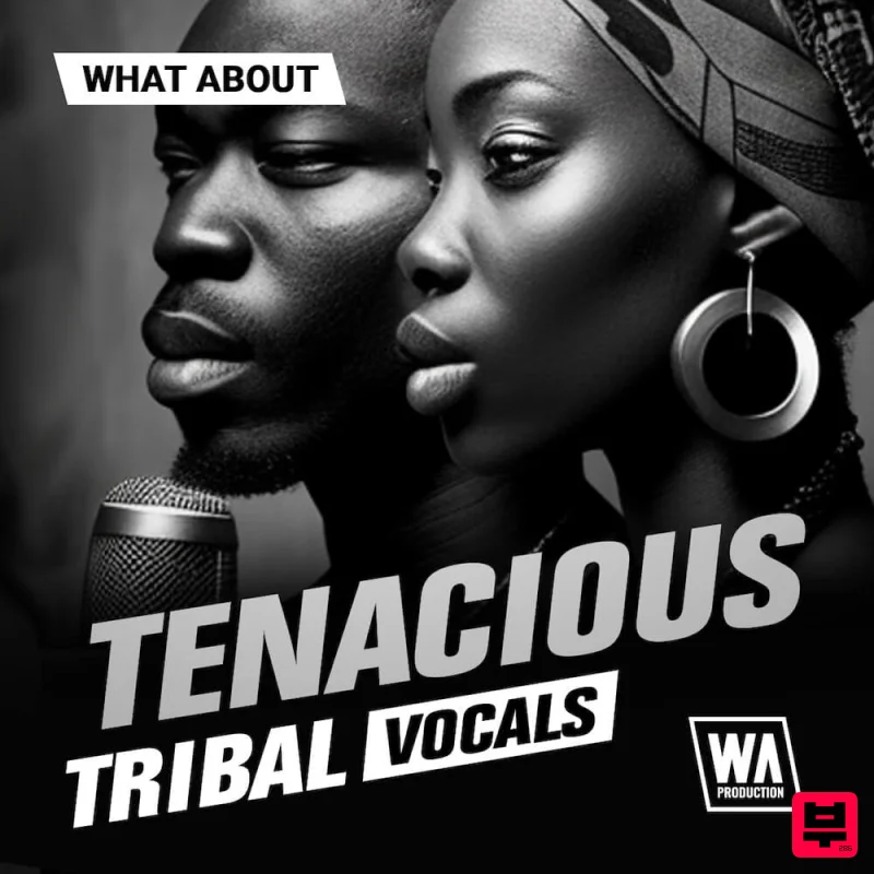 W.A. Production What About: Tenacious Tribal Vocals - Afrobeat