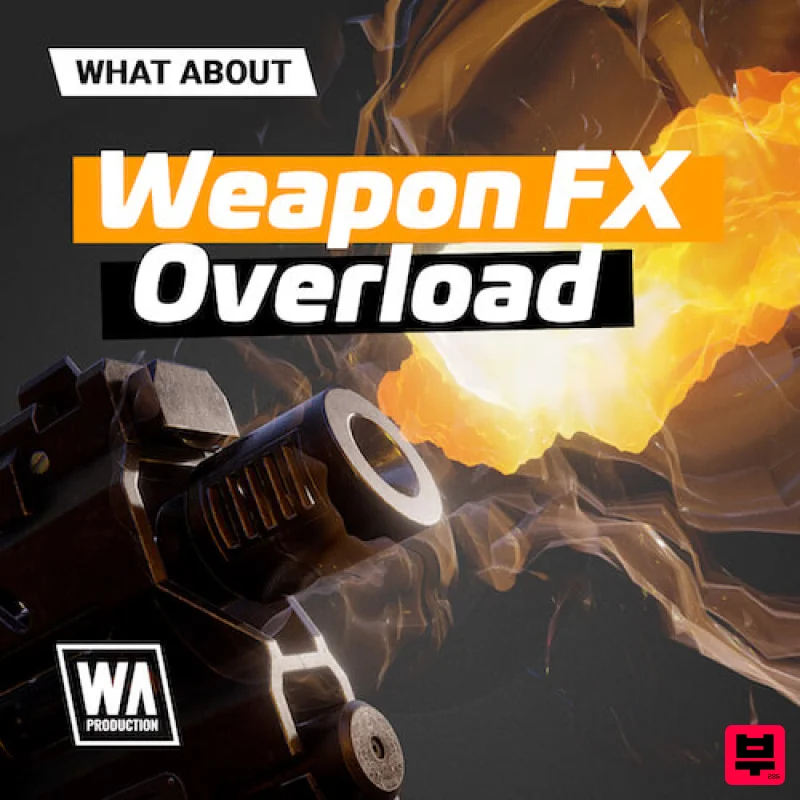 W.A. Production What About: Weapon FX Overload - Sound Effect