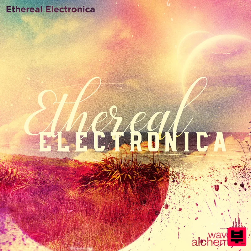 Wave Alchemy Ethereal Electronica - Electronica