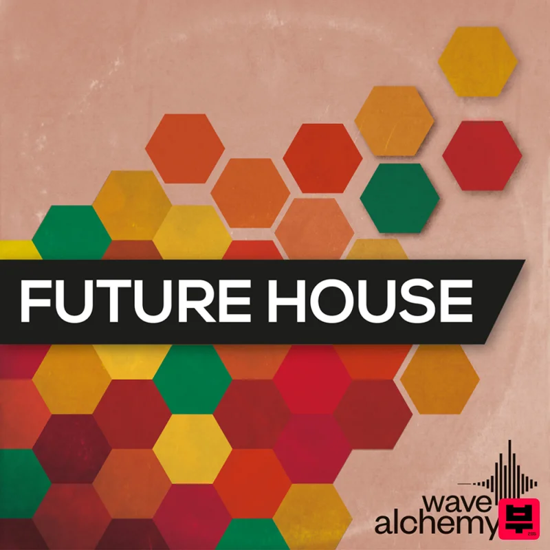 Wave Alchemy Future House - Future House